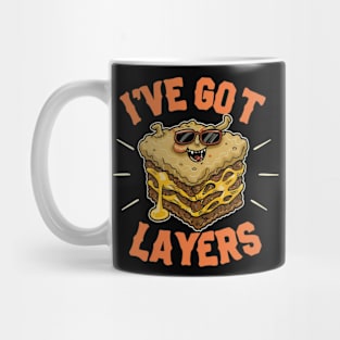 I've Got Layers - Lasagna Lover Mug